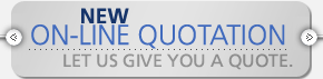 New On-line Quotation - Let us give you a quote.